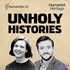 Unholy Histories: The Humanist Heritage Podcast from Humanists UK