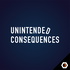 Unintended Consequences