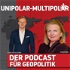 Unipolar-Multipolar: Der Podcast für Geopolitik