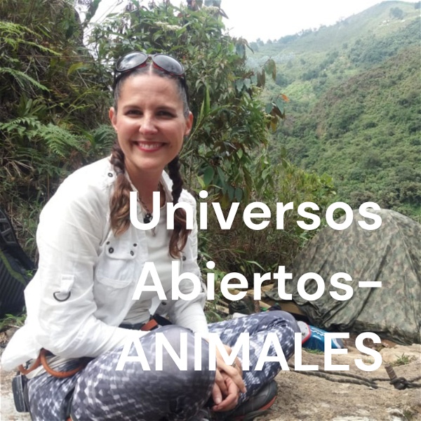 Artwork for Universos Abiertos- ANIMALES By Maria G