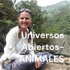 Universos Abiertos- ANIMALES By Maria G