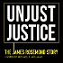 Unjust Justice: The James Rosemond Story