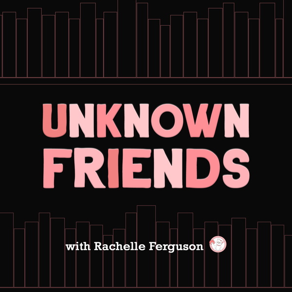 Artwork for Unknown Friends