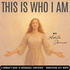 This is Who I Am: A Woman’s Guide to Unshakable Confidence + Unwavering Self-Worth