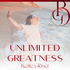 Unlimited Greatness - Durch innere Klarheit zu deinem Erfolg