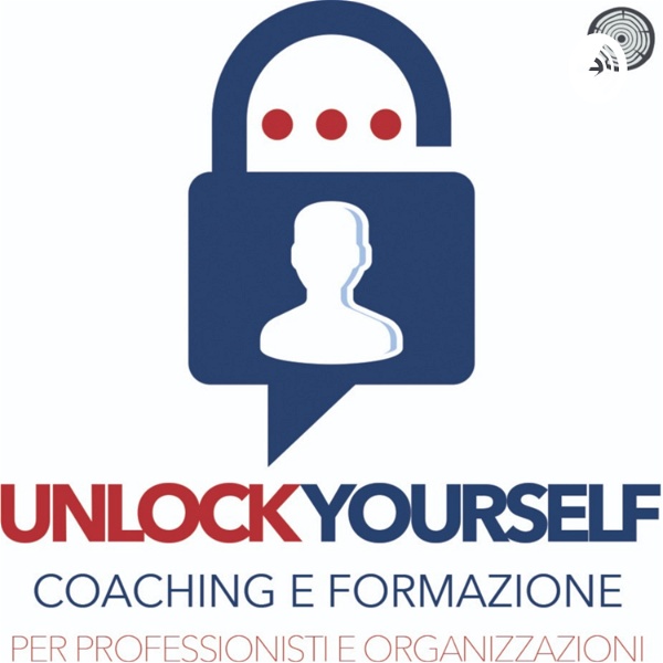 Artwork for Unlock Yourself: coaching, formazione e HR management per la crescita professionale e organizzativa!
