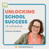 Unlocking School Success | for Parents with K-12 Kids