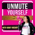Unmute Yourself - The Podcast