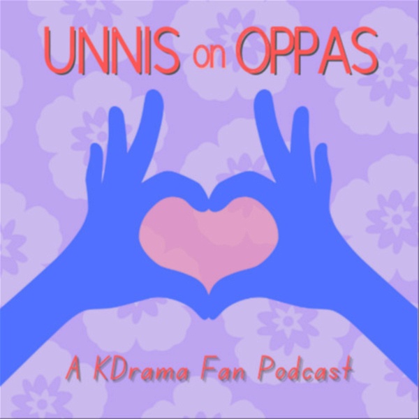 Artwork for Unnis on Oppas: A KDrama Fan Podcast