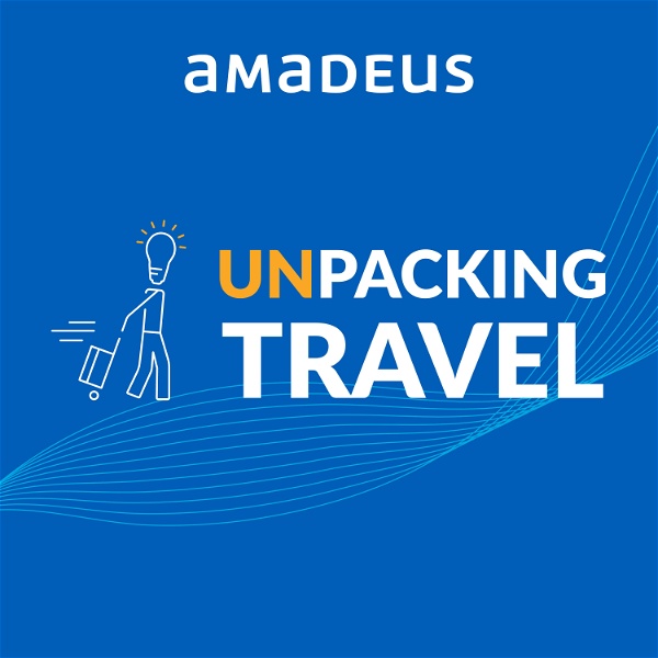 Artwork for Unpacking Travel: Hospitality Talks with Amadeus