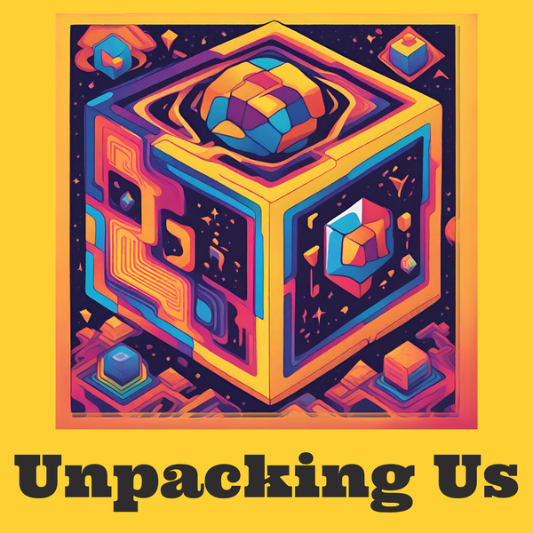 Artwork for Unpacking Us
