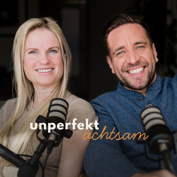 Artwork for Unperfekt achtsam – Dein Podcast für echte Tiefe, Verbindung und innere Wahrheit