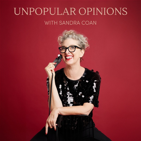 Artwork for Unpopular Opinions with Sandra Coan