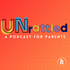 UNrattled: A Podcast for Parents