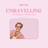 Unravelling: The Diary of a Midlife Mess