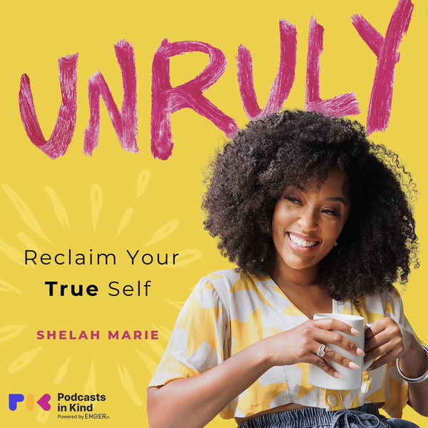 Artwork for UNRULY WITH SHELAH MARIE