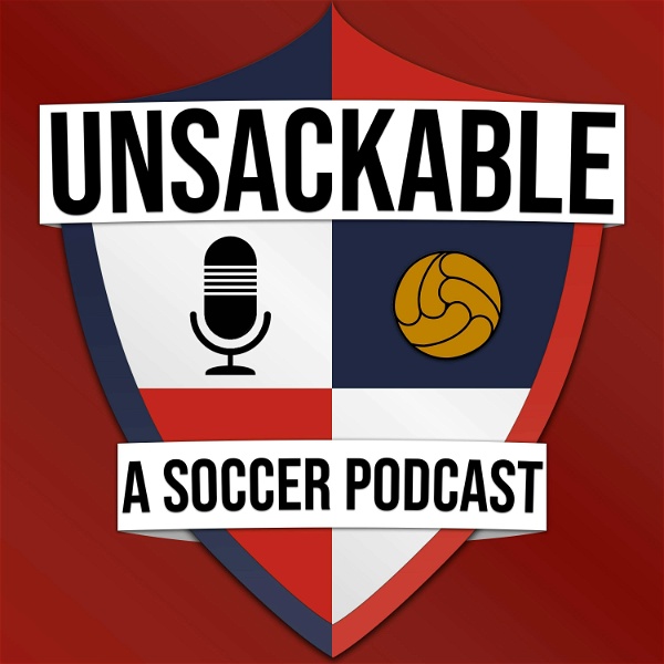 Artwork for Unsackable: A Soccer Podcast