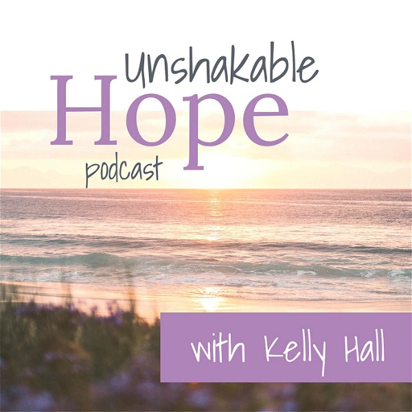 Artwork for Unshakable Hope Podcast