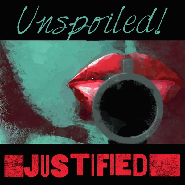 Artwork for UNspoiled! Justified