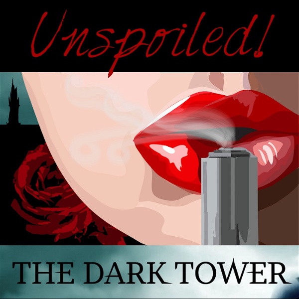 Artwork for UNspoiled! The Dark Tower