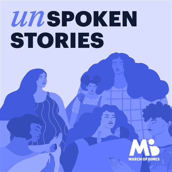 Artwork for Unspoken Stories: A March of Dimes Podcast