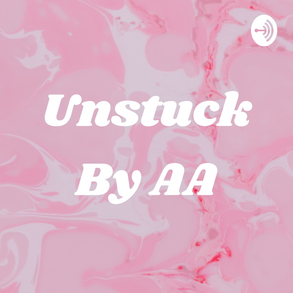 Artwork for Unstuck By AA