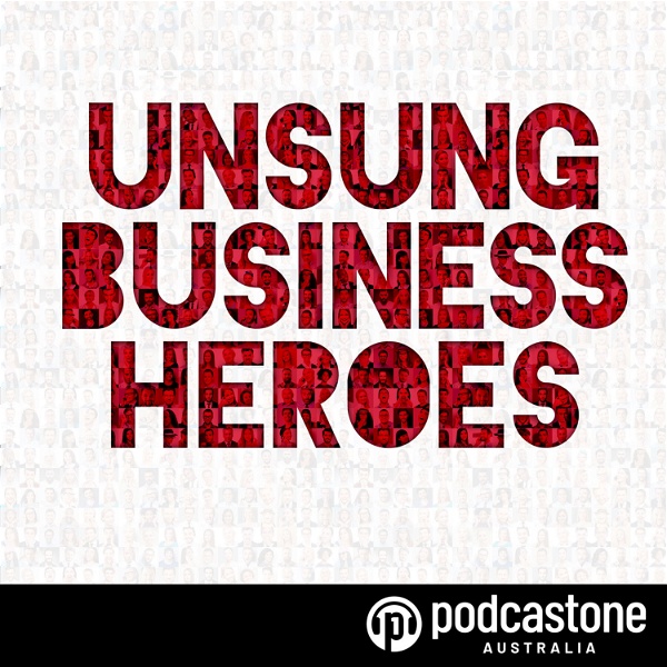 Artwork for Unsung Business Heroes