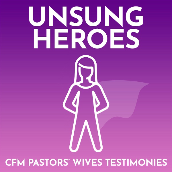 Artwork for Unsung Heroes – CFM Pastors' Wives Share Their Stories