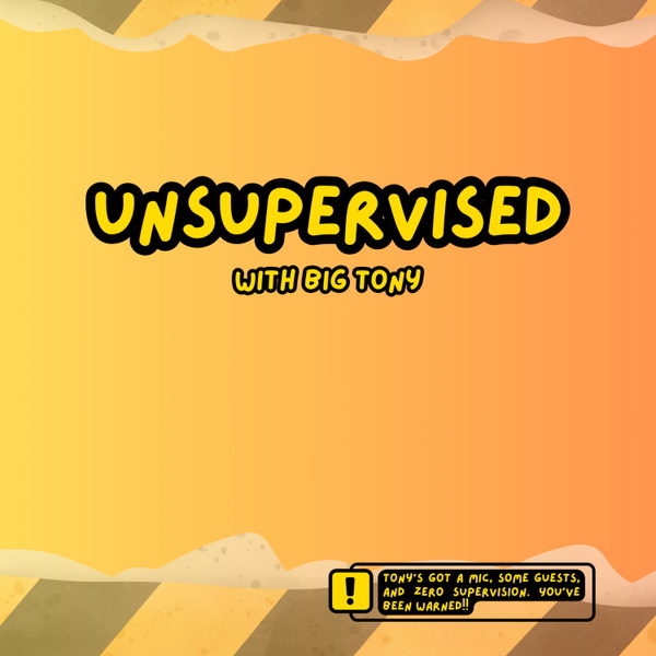 Artwork for Unsupervised with Big Tony