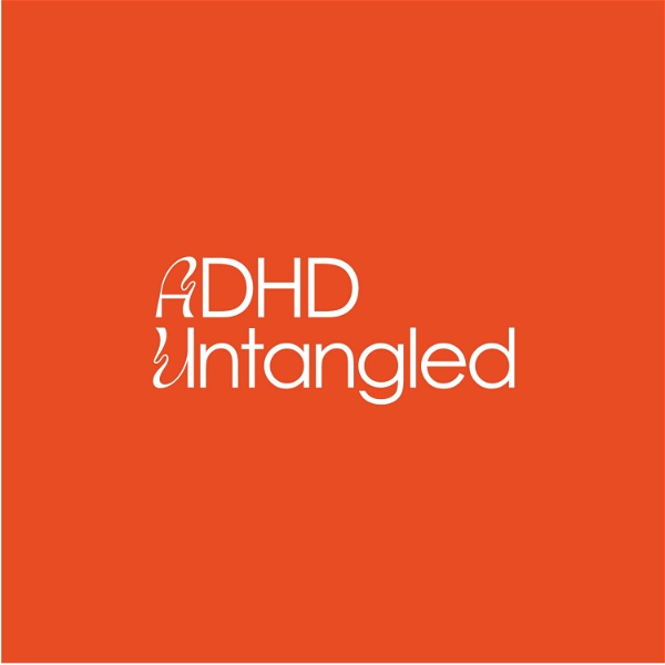 Artwork for ADHD Untangled