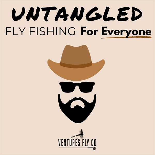 Artwork for Untangled: Fly Fishing For Everyone