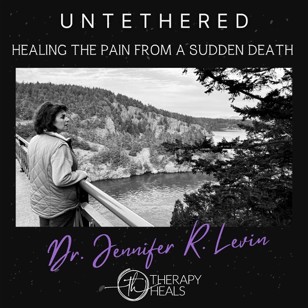 Artwork for Untethered: Healing the Pain from a Sudden Death