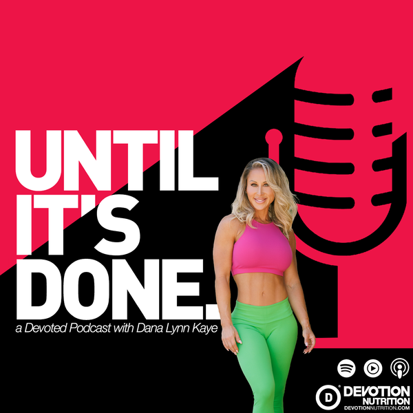 Artwork for Until It's Done...A Devoted Podcast