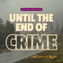 Until the End of Crime