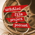 Untitled Film Project Podcast