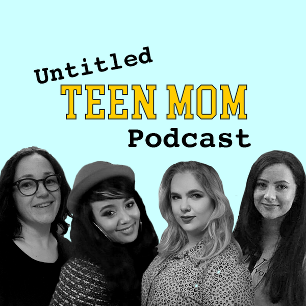 Artwork for Untitled Teen Mom Podcast