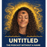 Untitled. The Podcast Without A Name.