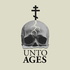 UNTO AGES