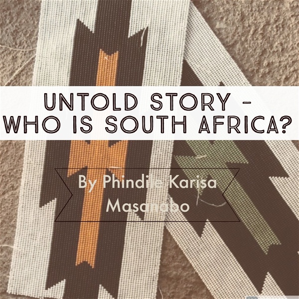 Artwork for Untold Story- Who Is South Africa?