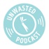 Unwasted: The Podcast