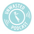 Unwasted: The Podcast