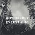 Unworldly Everything