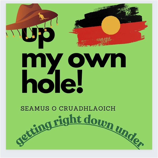 Artwork for Up My Own Hole ~ Getting Right Down Under