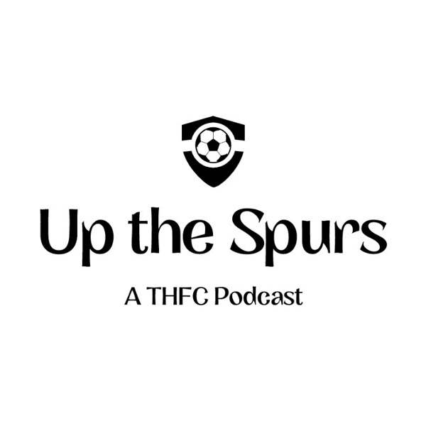 Artwork for Up the Spurs: A THFC Podcast