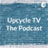Upcycle TV The Podcast