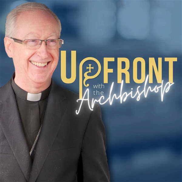 Artwork for Upfront with the Archbishop