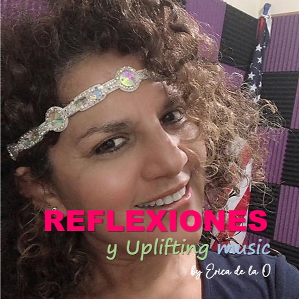 Artwork for REFLEXIONES e INSPIRACION con ERICA DE LA O