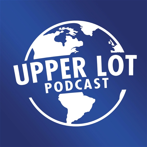 Artwork for Upper Lot Podcast