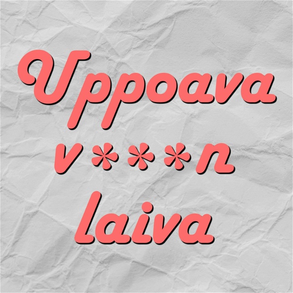 Artwork for Uppoava v***n laiva