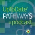 UpToDate Pathways Podcast